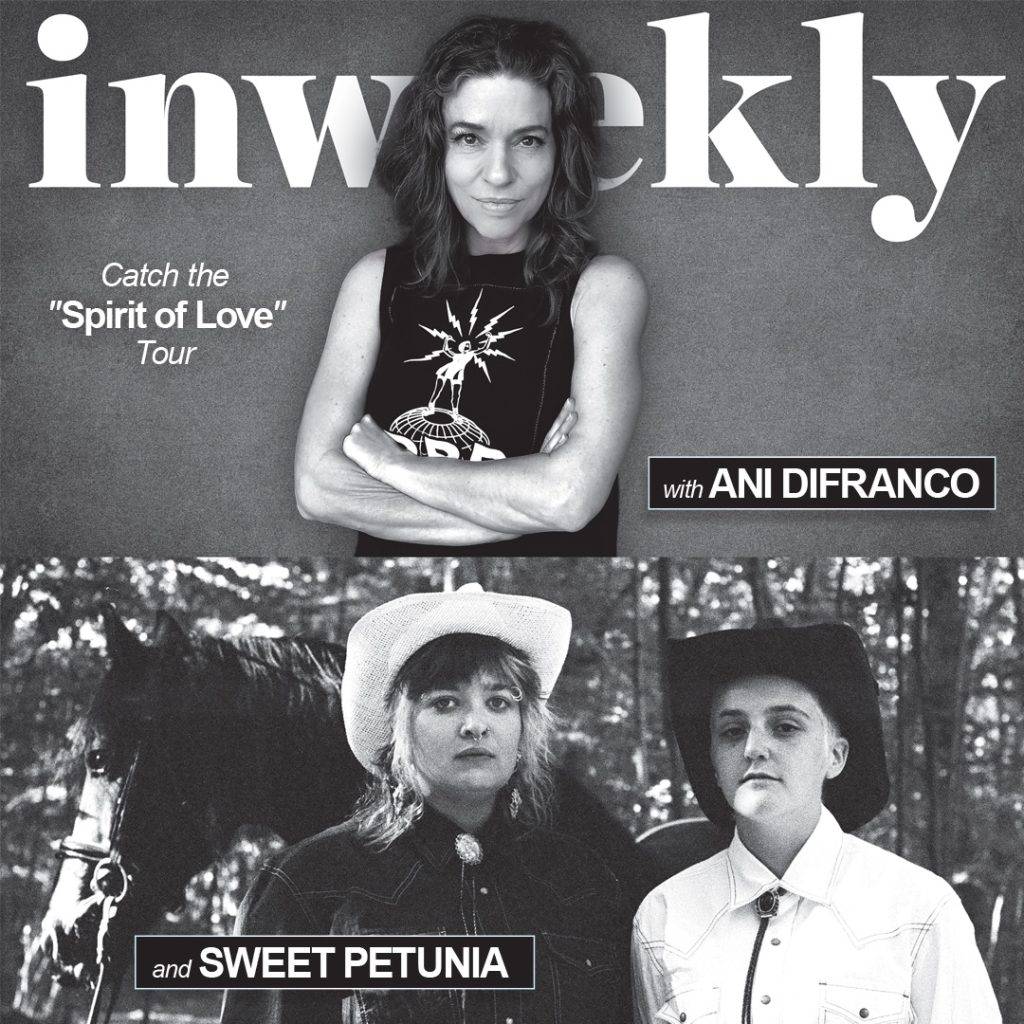 Black-and-white promotional poster for Inweekly featuring Ani Difranco with 'Catch the Spirit of Love Tour' and 'with Ani Difranco', plus another image of two women in western attire with a horse; Ani is top, smiling with arms crossed, bottom image shows them in a forest setting.