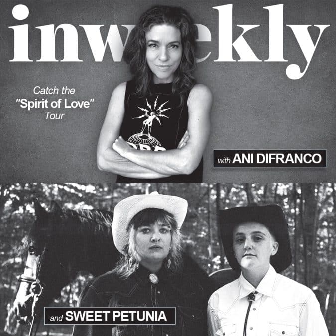 Black-and-white promotional poster for Inweekly featuring Ani Difranco with 'Catch the Spirit of Love Tour' and 'with Ani Difranco', plus another image of two women in western attire with a horse; Ani is top, smiling with arms crossed, bottom image shows them in a forest setting.
