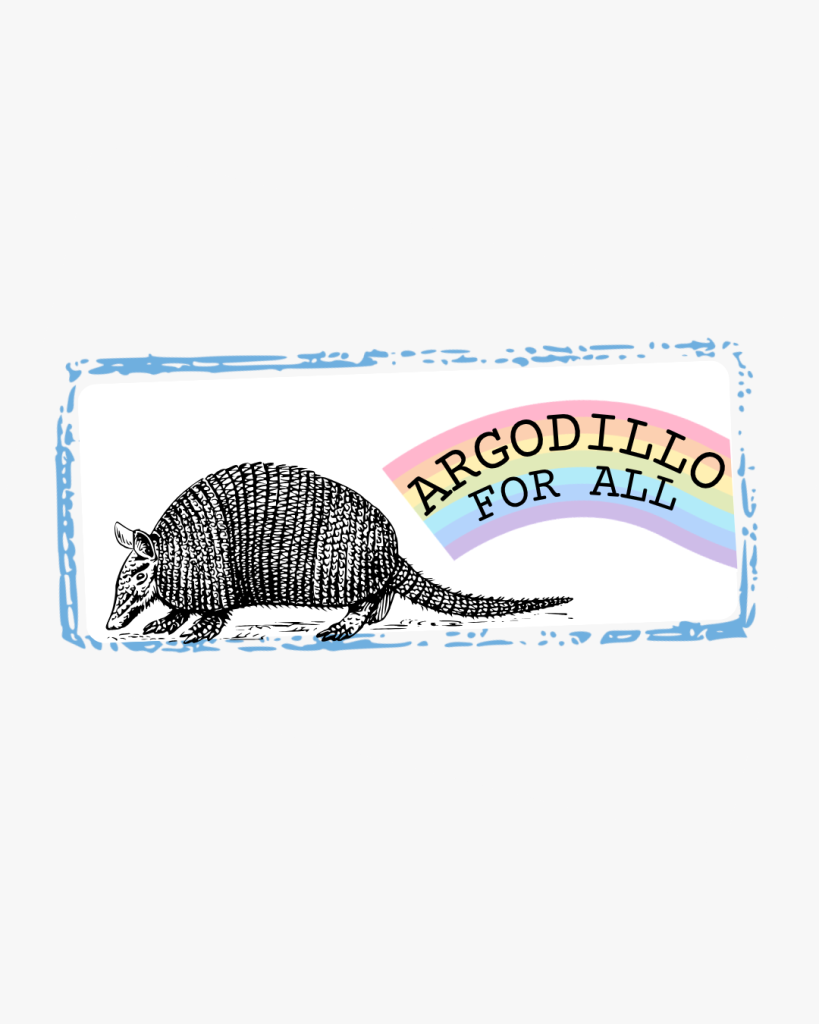 Hand-drawn armadillo walking left inside a light-blue bordered frame, with a pastel rainbow arc and the text 'Armadillo for All'.