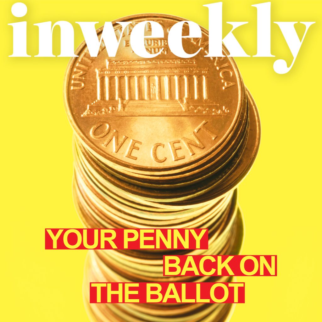 Bright yellow magazine cover featuring a tall stack of pennies with bold white 'weekly' text across the top and red caption boxes reading 'YOUR PENNY BACK ON THE BALLOT'